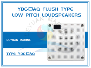 YDC-口AQ Flush Type Low Pitch Loudspeakers for Marine Public Address System