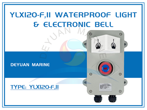 YLX120-F ,II Waterproof Light &Electronic Bell for Engine Telegraph System