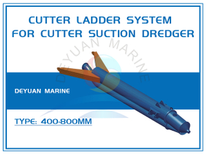Cutter Ladder System For Cutter Suction Dredger