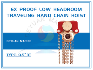 Explosion-Proof Low Headroom Traveling Hand Chain Hoist 