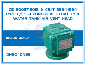 DN50 DN65 Cylindrical Float Type Water Tank Marine Air Vent Head Type E,ES