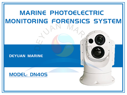 DN40S Marine Photoelectric Monitoring Forensics(Night Vision) System
