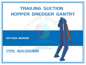 Trailing Suction Hopper Dredger Gantry
