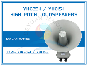 YHC25-1 / YHC15-1 High Pitch Loudspeakers for Marine Public Address System