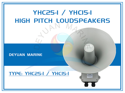 YHC25-1 / YHC15-1 High Pitch Loudspeakers for Marine Public Address System